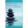 Key Points - Managing Your Stress: Helpful Hints